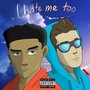 I Hate Me Too (Explicit)