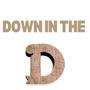 DOWN IN THE D (Explicit)