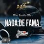 NADA DE FAMA (feat. Moises Garduño & Jhobick zamora) [Explicit]