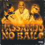 Passando no Baile (Explicit)