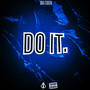 DO IT (Explicit)