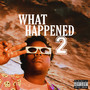 What Happened 2 (Explicit)