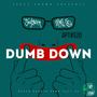 Dumb down (feat. Mali-B) [Explicit]