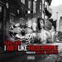 I Aint Like These People (Explicit)