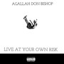 Live At Your Own Risk (Explicit)