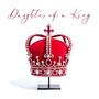 Daughter of a King