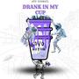 DRANK IN MY CUP (Explicit)