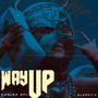 Way up (feat. Sleaky c)