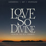 Love So Divine (Follow the Sun Version)