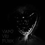 VAPO VEI FUNK (Explicit)