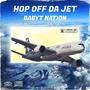 Hop Off Da Jet (Explicit)