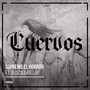 Cuervos (feat. Buscka Killaz) [Explicit]