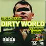 dirty world (feat. crank lucas) [Explicit]