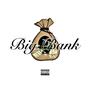 Big Bank (Explicit)