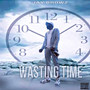 Wasting Time (Explicit)