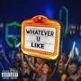 Whatever U Like (feat. SHORTY D) [Explicit]