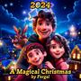 A Magical Christmas (2024 remixed Jazz)