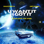 U Want It ( I Got It ) [Explicit]