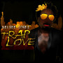 Trap Love