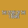 The Story of the 3 Bears