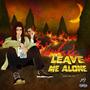 LEAVE ME ALONE (Deluxe EP) [Explicit]