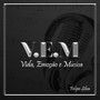 V. E. M: Vida, Emoção e Música