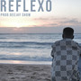 Reflexo (Explicit)