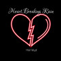 Heart Breaking Rain (Explicit)