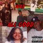 was all good (feat. holliday & mob drey) [Explicit]