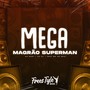 Mega Magrão Superman (Explicit)