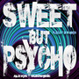 Sweet But Psycho (Playlist 2019 Mixes)