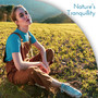 Nature's Tranquillity: Calming Music bringing Peace, Tranquillity and Inner Harmony