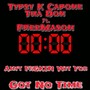 Got No Time (Ain't ****in' Wit You) [feat. Freemason] (Explicit)