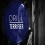 Drill terrifier (Explicit)