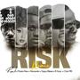 Risk (feat. Rack, Chris MB, Trippy Bleme, Mista Ayé, B-Face On The Flo, Monia Fleur) [Remix]