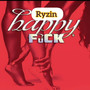 Happy **** (Explicit)