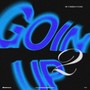 Goin Up 2 (Explicit)