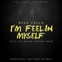 I'm Feelin' Myself (feat. Lil Polkk & Young Show) [Explicit]