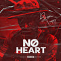 No Heart (Explicit)