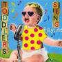 Toddlers Sing Playtime