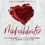 MOHABBAT (feat. Ayush Awasthi) [DJ JAY ORIGINAL ]