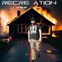 Recre Ation (Explicit)