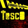 O Brasil É o Crime (Explicit)
