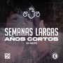 Semanas largas, años cortos (Explicit)