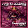 Los Mutantes (Explicit)