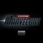 Marvelous (Explicit)