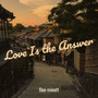 Love Is the Answer