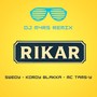 RIKAR Remix by DJ M4RS (Remix) [Explicit]