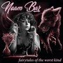 Fairytales Of The Worst Kind (Explicit)