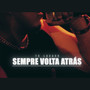 Sempre volta atrás (Explicit)